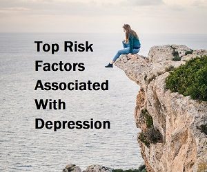 Top Risk Factors Associated With Depression