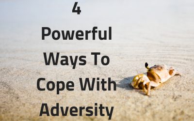 4 Powerful Ways To Cope With Adversity