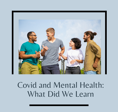 four friends talk with one another with the text “covid and mental health: what did we learn”. Contact a therapist in fair oaks, ca to learn more about the support therapy can offer. Search for infidelity therapist near me or teen therapy in rosevill