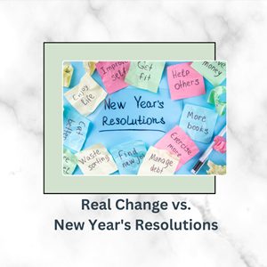 Real Change vs. New Year's Resolutions