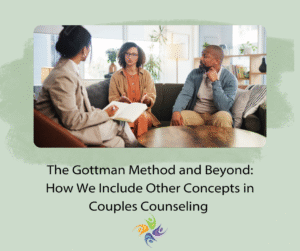 The Gottman Method and Beyond: How We Include Other Concepts in Couples Counseling. Image of couple talking to a therapist in a counseling setting.  We offer couples counseling online and in person at our Roseville, CA  and Fairoaks, CA