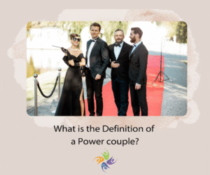 What is the Definition of a Power couple? Image of a couple in formal wear on a red carpet at a gala. For couples counseling contact The Relationship Therapy Center in Roseville and Fair Oaks California.