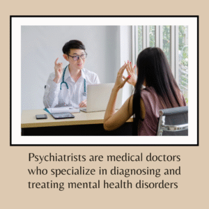 Psychiatrists are medical doctors who specialize in diagnosing and treating mental health disorders. Image of Psychiatrist and a client.  For individual or couples counseling, contact The Relationship Therapy Center in Roseville and Fair Oaks California.