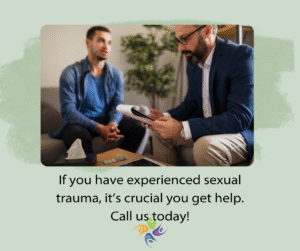 Therapist for Sexual Trauma - Image of a man in therapy for seual trauma If you have experienced any kind of trauma, including sexual trauma, we have experienced therapists to assist you with your healing journey. We have offices in the Sacramento area, including Roseville and Fair Oaks, California. We also offer online therapy in California, Washington and Idaho.Contact us at The Relationship Therapy Center today.