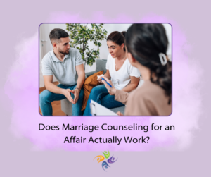 Does Marriage Counseling for an Affair Actually Work? Image of a couple talking in therapy. In addition to infidelity counseling, our Sacramento area counseling clinics located in Roseville, CA and Fair Oaks, CA are pleased to offer a variety of mental health services. The Relationship Therapy Center also offers online counseling in California, Washington and Idaho.