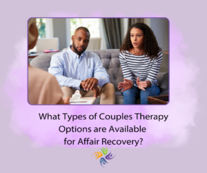 What Types of Couples Therapy Options are Available for Affair Recovery? Image of a couple listening to a therapist during a therapy session. In addition to infidelity counseling, our Sacramento area counseling clinics located in Roseville, CA and Fair Oaks, CA are pleased to offer a variety of mental health services. The Relationship Therapy Center also offers online counseling in California, Washington and Idaho.