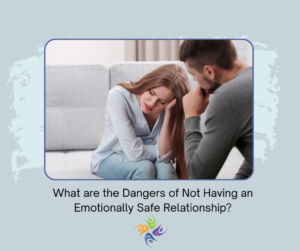 What is Emotional Safety in Relationships?