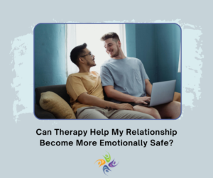 What is Emotional Safety in Relationships?