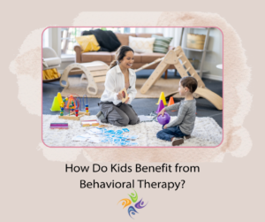Why Do Children Need Behavioral Therapy?