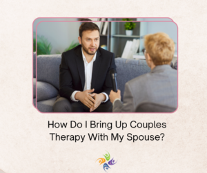 How Do We Know If Our Communication Is “Bad Enough” to Need Couples Therapy?
