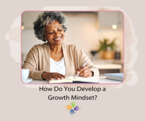 Growth Mindset Counseling: What Is It, and Why Would Someone Go?