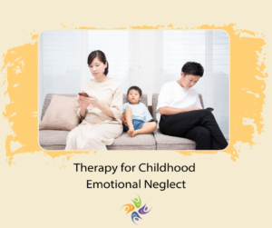 Therapy for Childhood Emotional Neglect
