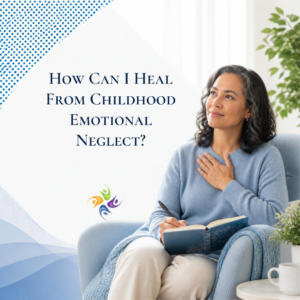 Therapist for Childhood Emotional Neglect